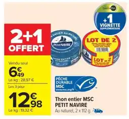 Carrefour Market Thon Entier Msc Petit Navire offre