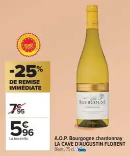 Carrefour Market A.O.P. Bourgogne chardonnay LA CAVE D'AUGUSTIN FLORENT offre