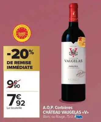 Carrefour Market A.O.P. Corbières CHÂTEAU VAUGELAS V offre