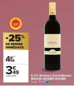 Carrefour Market A.O.P. Bordeaux Grand Moment MAISON JOHANÈS BOUBÉE offre