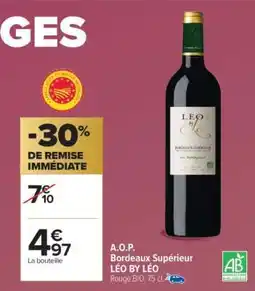Carrefour Market A.O.P. Bordeaux supérieur LÉO BY LÉO offre