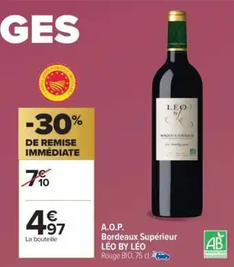 Carrefour Market A.O.P. Bordeaux supérieur LÉO BY LÉO offre