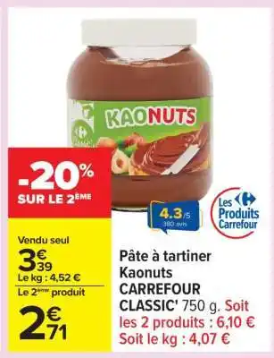Carrefour Pâte à tartiner Kaonuts CARREFOUR CLASSIC’ offre