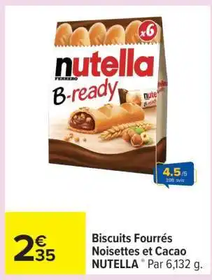 Carrefour Biscuits Fourrés Noisettes et Cacao NUTELLA offre