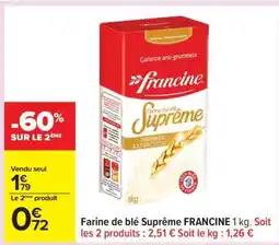 Carrefour Farine de blé Suprême FRANCINE 1 kg offre