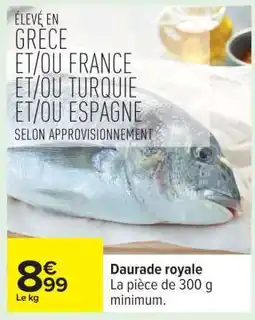 Carrefour Daurade royale offre