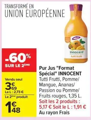 Carrefour Pur Jus Format Spécial INNOCENT offre