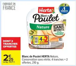 Carrefour Blanc de Poulet HERTA Nature offre