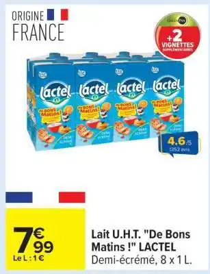 Carrefour Lait U.H.T. De Bons Matins ! LACTEL offre