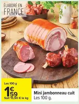 Carrefour Mini jambonneau cuit offre