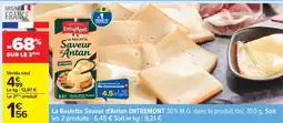 Carrefour La Raclette Saveur d’Antan ENTREMONT offre
