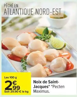 Carrefour Noix De Saint-Jacques offre