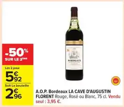 Carrefour A.O.P. Bordeaux LA CAVE D'AUGUSTIN FLORENT offre
