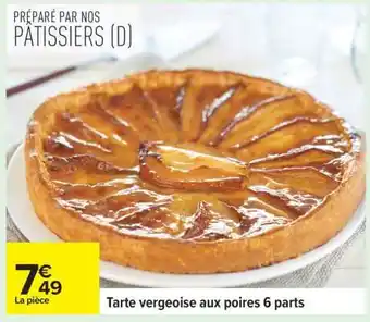 Carrefour Tarte vergeoise aux poires 6 parts offre