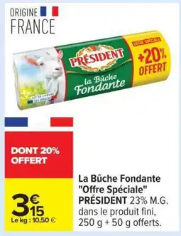 Carrefour La Bûche Fondante Offre Spéciale PRÉSIDENT offre