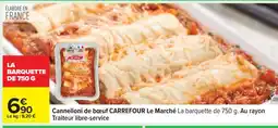 Carrefour Cannelloni de boeuf Carrefour Le Marché offre