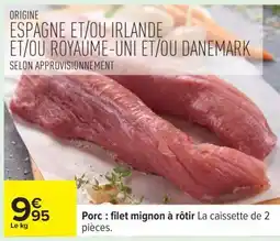 Carrefour Porc : filet mignon à rôtir offre