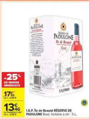 Carrefour I.G.P. Île de Beauté RÉSERVE DE PADULONE Rosé offre