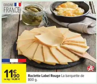 Carrefour Raclette Label Rouge offre