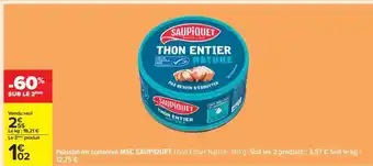 Carrefour MSC SAUPIQUET Thon Entier Nature offre