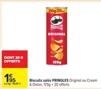 Carrefour Biscuits salés PRINGLES Original ou Cream & Onion offre
