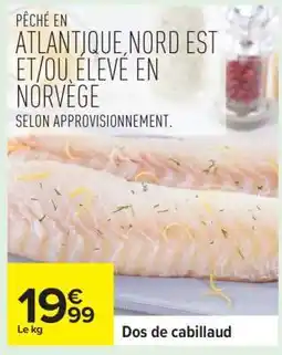 Carrefour DOS DE CABILLAUD offre