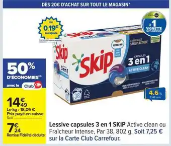 Carrefour LESSIVE CAPSULES 3 EN 1 SKIP offre