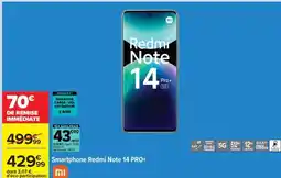 Carrefour SMARTPHONE REDMI NOTE 14 PRO offre