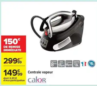 Carrefour Centrale vapeur offre