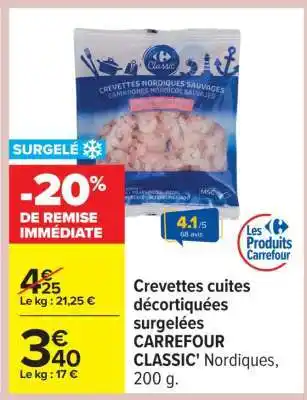 Carrefour Crevettes cuites décortiquées surgelées CARREFOUR CLASSIC' Nordiques offre