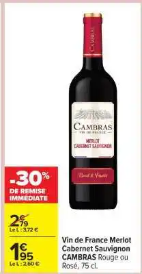Carrefour Vin de France Merlot Cabernet Sauvignon CAMBRAS Rouge ou Rosé, 75 cl offre