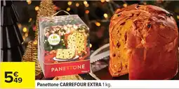 Carrefour Panettone CARREFOUR EXTRA 1 kg offre