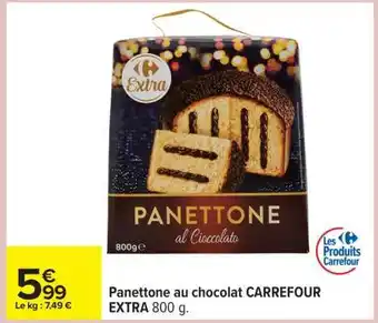 Carrefour Panettone au chocolat CARREFOUR EXTRA offre