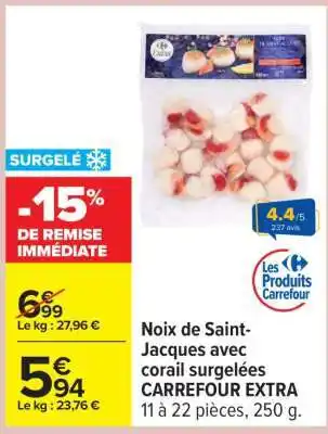 Carrefour Noix de Saint-Jacques avec corail surgelées CARREFOUR EXTRA offre