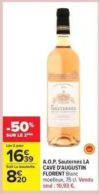 Carrefour A.O.P. Sauternes LA CAVE D'AUGUSTIN FLORENT offre