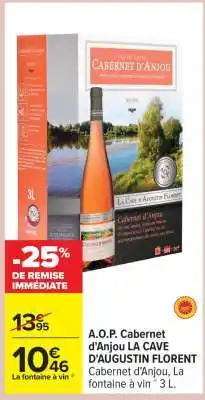 Carrefour A.O.P. CABERNET D'ANJOU LA CAVE D'AUGUSTIN FLORENT offre