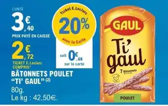 E.Leclerc BÂTONNETS POULET “TI’ GAUL” offre