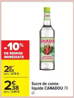 Carrefour Sucre de canne liquide CANADOU 70 cl offre