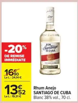 Carrefour Rhum Anejo SANTIAGO DE CUBA offre