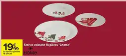Carrefour Service vaisselle 18 pièces 'Gnome' offre