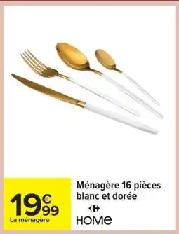 Carrefour Ménagère 16 pièces blanc et dorée offre