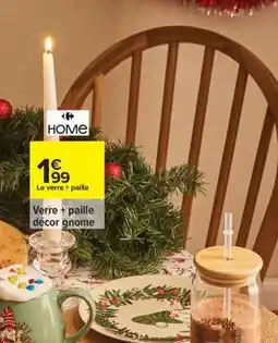 Carrefour Verre + paille décor gnome offre