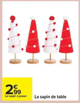 Carrefour La sapin de table offre