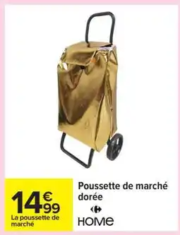 Carrefour Poussette de marché dorée offre