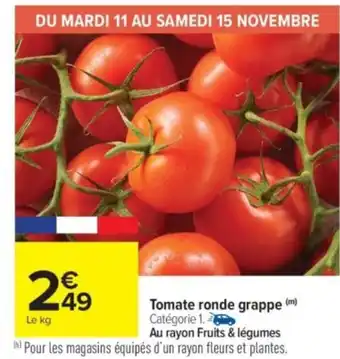 Carrefour Market Tomate ronde grappe offre