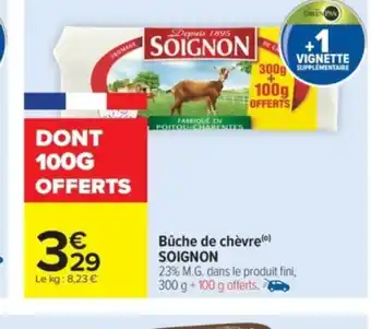 Carrefour Market SOIGNON Bûche de chèvre offre