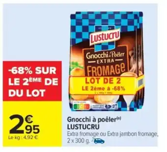 Carrefour Market LUSTUCRU Gnocchi à poêler offre