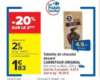 Carrefour Market CARREFOUR ORIGINAL Tablette de chocolat dessert offre