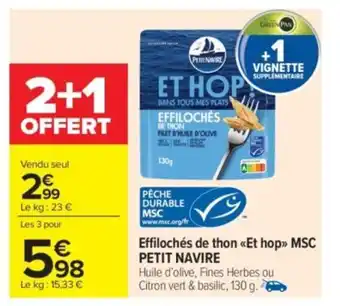 Carrefour Market PETIT NAVIRE Effilochés de thon Et hop offre