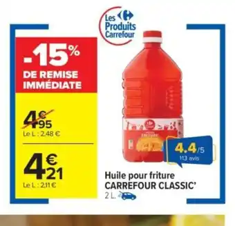 Carrefour Market CARREFOUR CLASSIC Huile pour friture offre
